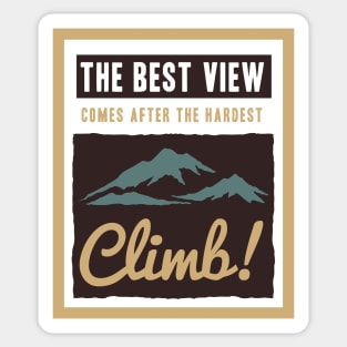 the best view comes after hardest climb Sticker